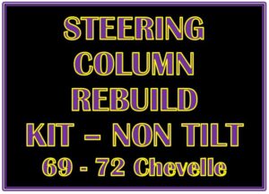 Steering Column Rebuild Kit Non Tilt 72 Chevelle